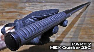 Это законно? Телескопическая дубинка NEX Quicker 23C Часть вторая/Telescopic baton