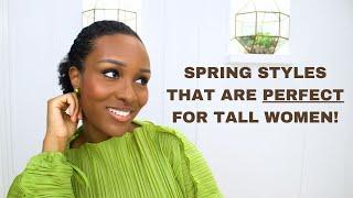 Spring Wardrobe Essentials for TALL Women | Tall Style