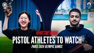 Paris 2024: Pistol Athletes To Watch | #HitTheMark | ISSF