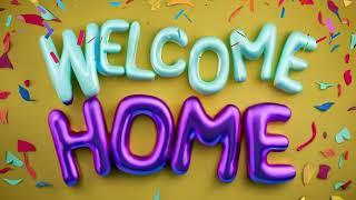 Welcome Home Celebration With music 1 hour long