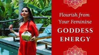 How to Flourish from Your Feminine Energy