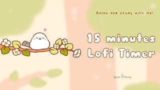 15 minutes - Relax & study with me Lofi | Bird forest #15minutes  #timerelaxing  #lofi #calm