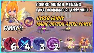 COMBO MUDAH MENANG PAKAI COMMANDER FANNY SKILL 1 | HYPER FANNY MC ASTRO MAGIC CHESS MOBILE LEGENDS