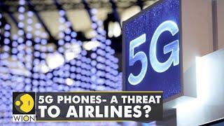 How do 5G threaten airline safety? | World English News | Top International Headlines | WION