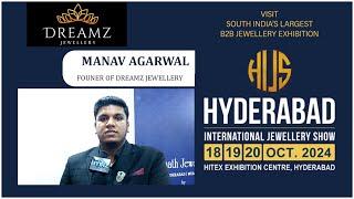 Manav Agarwal | South India's Largest B2B Jewellery Exhibition | HIJS 2024