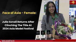 Face of Asia - Female: Julia Sonali Returns After Clinching The Title At 2024 Asia Model Festival