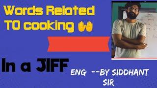WORDS RELATED TO COOKING ! LEARN ENGLISH VOCABS ! BY Siddhant panwar