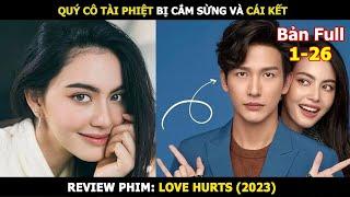 [Review Phim] Yêu Là Đau Bản Full | Tóm Tắt Phim Love Hurts | Review Phim Hay