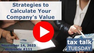 Tax Talk Tuesday: Strategies to Calculate Your Company's Value