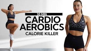 30 MN CARDIO AEROBICS FOR WEIGHT LOSS- Calorie Killer Home Workout