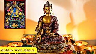 Meditate With Mantra: Medicine Buddha Visualization & Mantra Recitation|Medicine Buddha, Healing