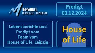 Lebensberichte und Predigt vom Team vom House of Life, Leipzig u. Ingolstadt