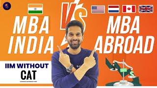 MBA: India vs Abroad - What They Don't Tell You... 