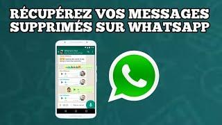 COMMENT RÉCUPÉRER DES MESSAGES SUPPRIMÉS SUR WHATSAPP