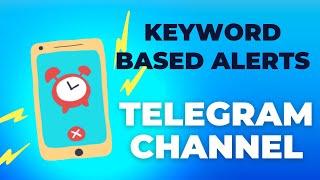 How to setup keyword based Telegram channel alert