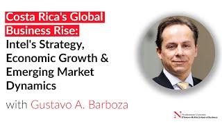 Costa Rica's Global Business Rise: Economic Growth & Emerging Market Dynamics with Gustavo Barboza