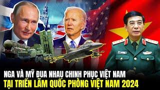 Nga Và Mỹ Đua Nhau Chinh Phục Việt Nam Tại Triển Lãm Quốc Phòng Việt Nam 2024 | LSQS