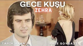 Gece Kuşu Zehra Türk Filmi | RESTORASYONLU | TARIK AKAN | HALE SOYGAZİ