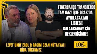 FENERBAHÇE TRANSFERDE TAM GAZ | İŞTE OCAK‘DA AYRILACAKLAR LİSTESİ| GALATASARAY ÇİN BEKLENTİSİNDE |