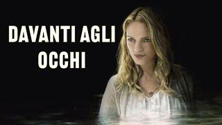 DAVANTI AGLI OCCHI con Uma Thurman - Film completo in italiano - Drammatico thriller 2007