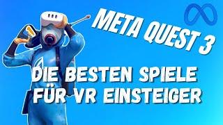 META QUEST 3 - Die Besten Spiele Für VR Einsteiger