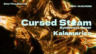 Cursed Steam, Synthwave cover by Kalamarico (video)