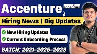 Accenture Hiring Big Updates | Good News | Current Hiring & Onboarding Process | 2021-2025-28 BATCH