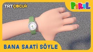 Pırıl | Bana Saati Söyle