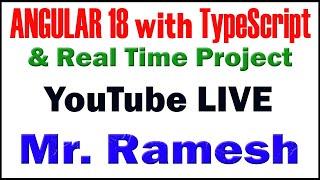 ANGULAR  TUTORIALS  BY Mr. RAMESH