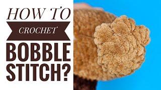 How to crochet BOBBLE STITCH (4dc-bobble)?