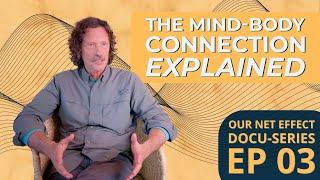 EP 03 | The Mind-Body Connection Explained