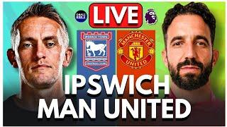 IPSWICH TOWN vs MANCHESTER UNITED LIVE | PREMIER LEAGUE | Full Match LIVE Today