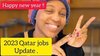 Happy NEW YEAR ! 2023 Qatar Jobs Update.