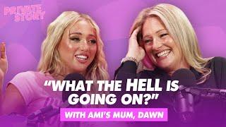 Ami's Mum, Dawn, discusses life with Ami, untold private stories & her ICKS | Private Story