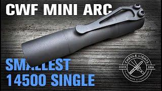 CWF Mini Arcadian custom EDC flashlight