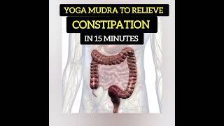 One Yoga Mudra to relieve Constipation | Which mudra is good for constipation?