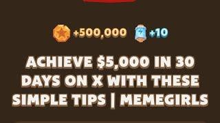 Memefi New codes I Achieve $5,000 in 30 Days on X With These Simple Tips | MemeGirls