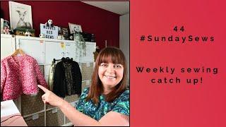 44 - #SundaySews - Weekly sewing catchup & find out all about my Frocktails jacket