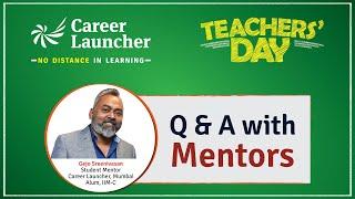 Teachers' Day | QnA with Mentors | Gejo | Career Launcher