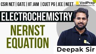 Nernst Equation Electrochemistry | CSIR NET| GATE| IIT JAM| CUET PG| JEE|NEET | VedPrep Chem Academy