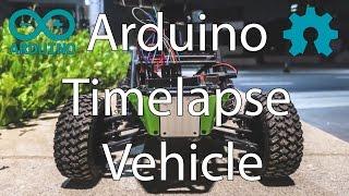 45 Minute Arduino Timelapse Vehicle - Sean Makes