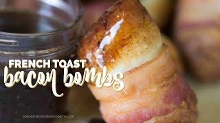 French Toast Bacon Bombs Recipe