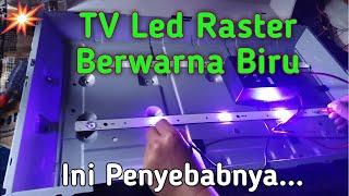 Cara Memperbaiki TV Led Gambar Berwarna Dominan Biru