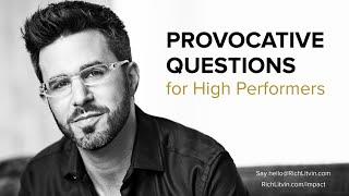 Provocative Questions For High Performers - Rich Litvin