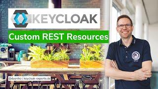 KEYCLOAK - Implementing Custom REST Resources (endpoints) | Niko Köbler (@dasniko)