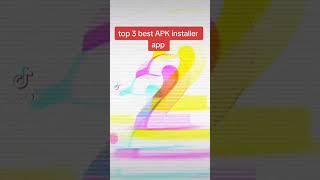 top 3 best APK installer app #foryou