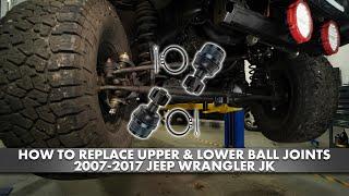 How To Replace Upper & Lower Ball Joints 2007-2018 Jeep Wrangler JK