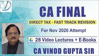 CA Final Direct Tax Fast Track Revision Course by CA Vinod Gupta