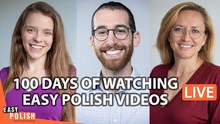 What Can You Learn from Someone Who Spent 100 Days Watching Easy Polish Videos | Easy Polish Live