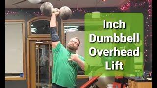 Overhead Lift of Thomas Inch Dumbbell (169# DB, 265BW)